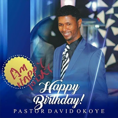 pastor david okoye birthday asbgistng