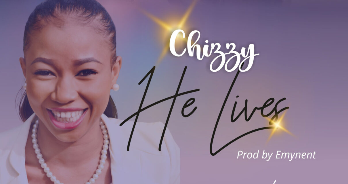 Chizzy He Lives Album Art Out Now